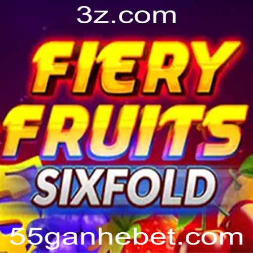 Descubra o Mundo Empolgante de FieryFruitsSixFold com 55ganhe